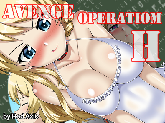 Avenge Operation H By Red Axis Avenge Operation H By Red Axis