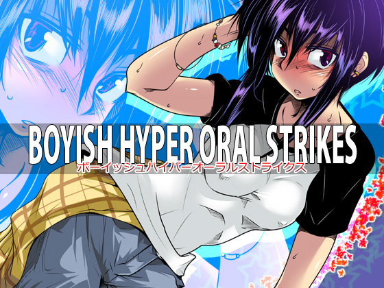 BOYISH HYPER ORAL STRIKES By T.F.S BOYISH HYPER ORAL STRIKES By T.F.S