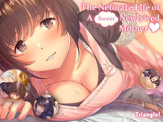 The Netorare Life of A Sweet Newlywed Mother By Tridentworks Inc. The Netorare Life of A Sweet Newlywed Mother By Tridentworks Inc.