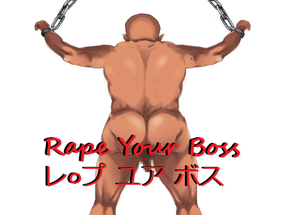 R*pe Your Boss By Axotic R*pe Your Boss By Axotic