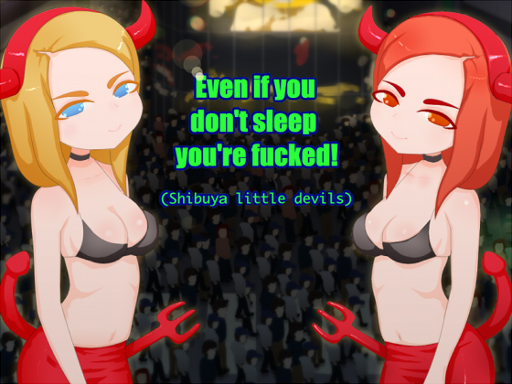 Even if you don't sleep you're fucked! (Shibuya little devils) By Shitamachi mousou-gai Even if you don't sleep you're fucked! (Shibuya little devils) By Shitamachi mousou-gai