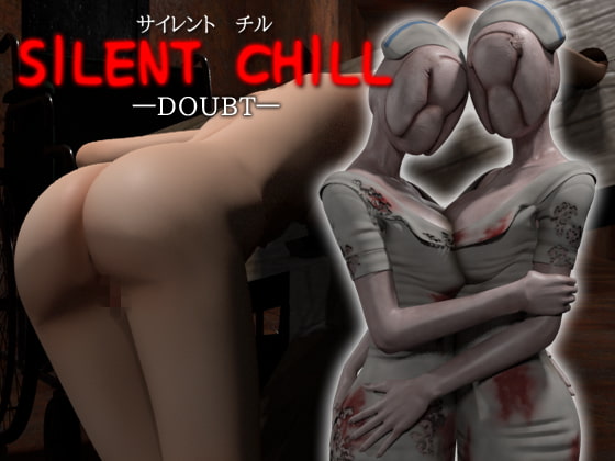 SILENT CHILL -DOUBT- By HARAKIRI MASTER SILENT CHILL -DOUBT- By HARAKIRI MASTER