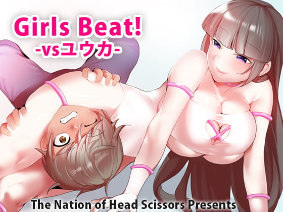 Girls Beat! vs Yuuka By The Nation of Head Scissors Girls Beat! vs Yuuka By The Nation of Head Scissors