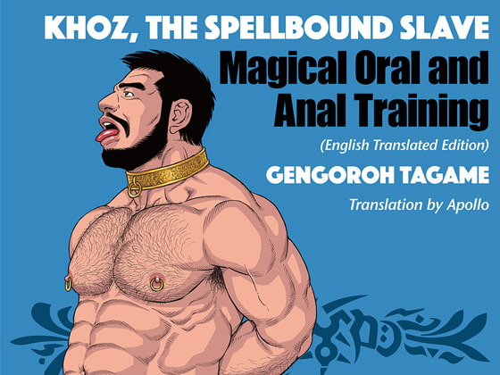 Khoz, The Spellbound Slave: Magical Oral and Anal Training By Gengoroh Tagame - Bear's Cave Khoz, The Spellbound Slave: Magical Oral and Anal Training By Gengoroh Tagame - Bear's Cave