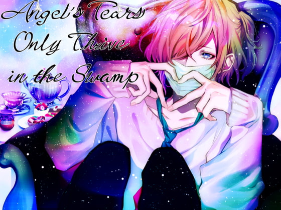 Angel's Tears Only Thrive in the Swamp By Dreamy Snacks Angel's Tears Only Thrive in the Swamp By Dreamy Snacks
