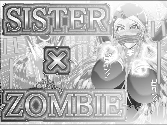 SISTER x ZOMBIE 1CV By Aisha Clarice SISTER x ZOMBIE 1CV By Aisha Clarice