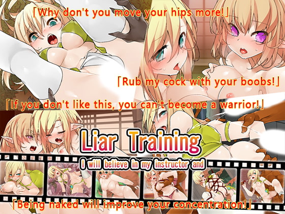 Liar Training - I will believe in my instructor and fight - By Kunka Kunka Empire Liar Training - I will believe in my instructor and fight - By Kunka Kunka Empire