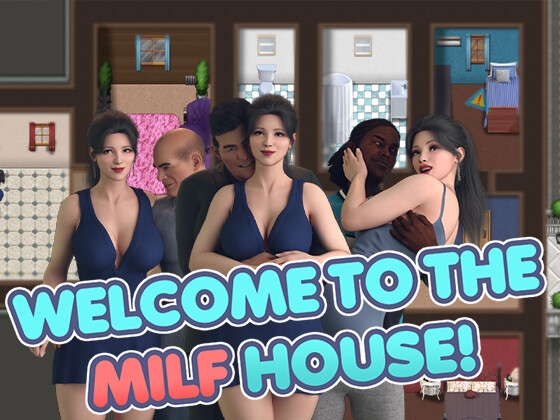 Welcome to the MILF House! By DanGames Welcome to the MILF House! By DanGames