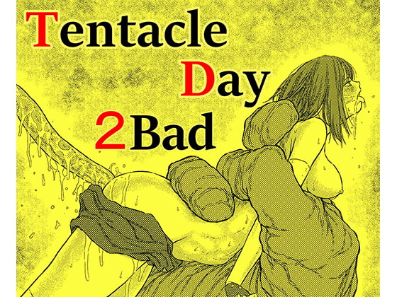 【簡体中文版】TENTACLE DAY 2BAD 【最恐触手による最悪の責めに悶え狂う少女の悪夢】 By Translators Unite 【簡体中文版】TENTACLE DAY 2BAD 【最恐触手による最悪の責めに悶え狂う少女の悪夢】 By Translators Unite