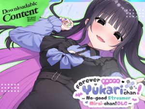 [RJ01499663] Forever Yours, Yukari-chan No-good Streamer Mirai-chan! DLC[en Ver.]